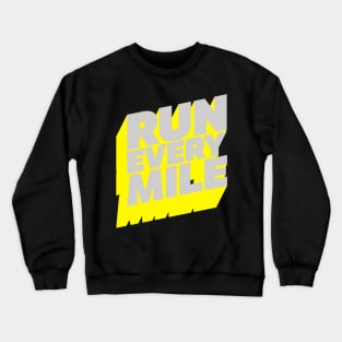 Run Every Mile Crewneck Sweatshirt